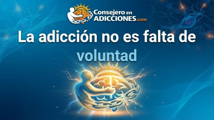 La adicción no es falta de voluntad